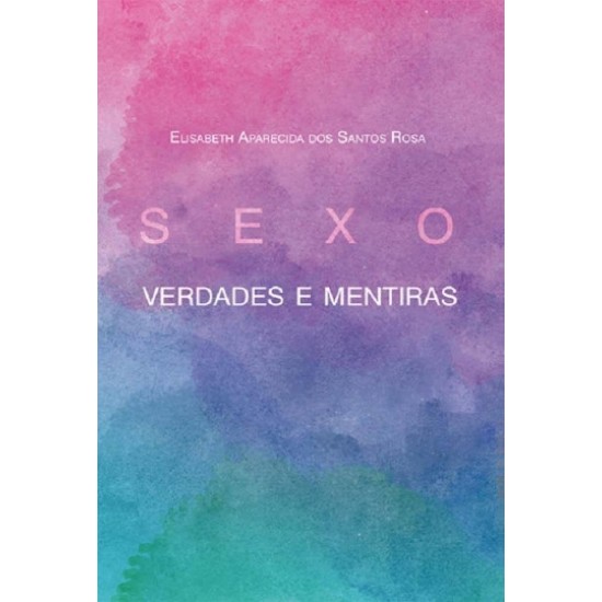 Sexo Verdades  e Mentiras